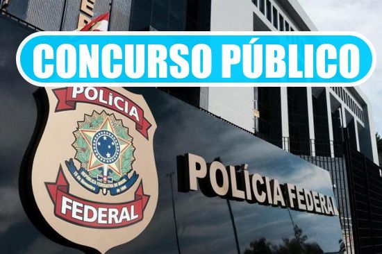 Concurso Polícia Federal 2022 - Edital, Inscrições | Concursos Públicos ...